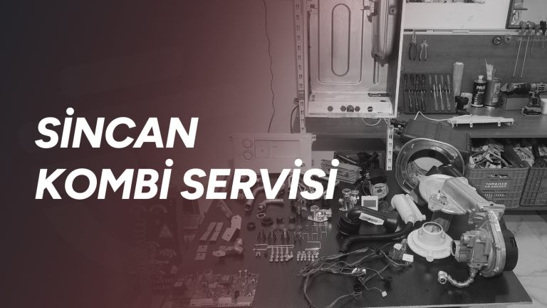 Sincan Kombi Servisi